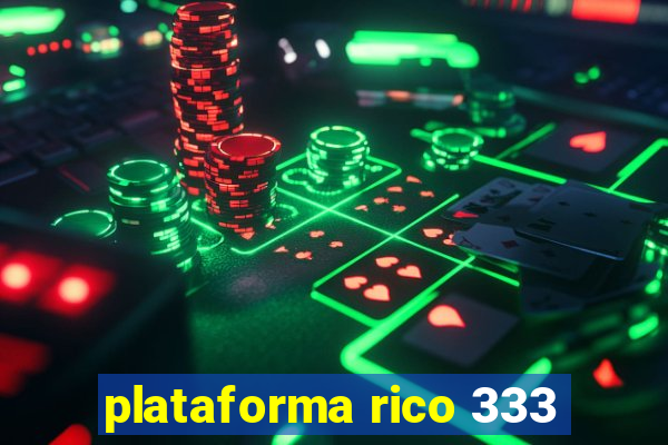 plataforma rico 333